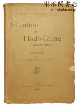 SITUATION DE L’INDO-CHINE (1897-1901)