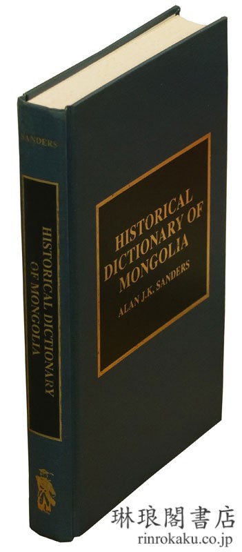 HISTORICAL DICTIONARY OF MONGOLIA.