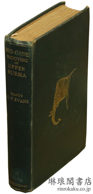 BIG-GAME SHOOTING IN UPPER BURMA.